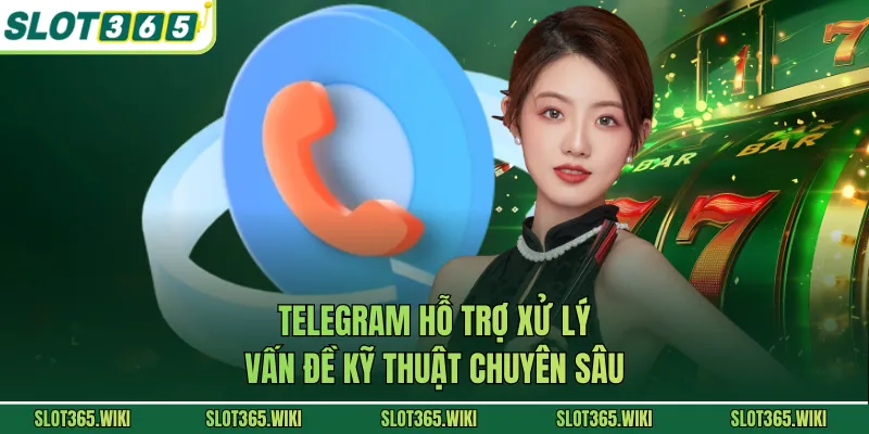Telegram hỗ trợ xử lý vấn đề kỹ thuật chuyên sâu